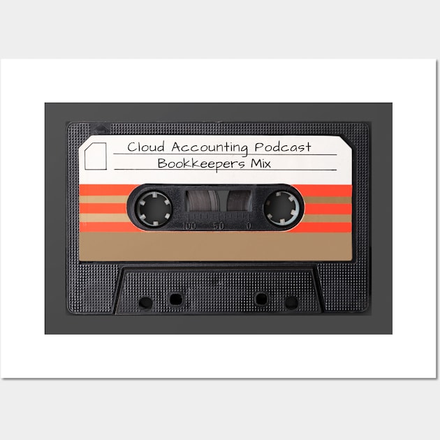 Limited Edition Bookkeepers Mix Tape Wall Art by Cloud Accounting Podcast
